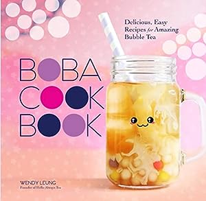 boba tea-The Boba Cookbook: Delicious Easy Recipes for Amazing Bubble Tea
