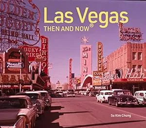 Nevada-Las Vegas Then and Now